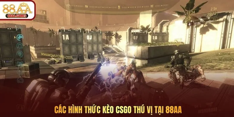 Các hình thức kèo CSGO thú vị tại 88AA