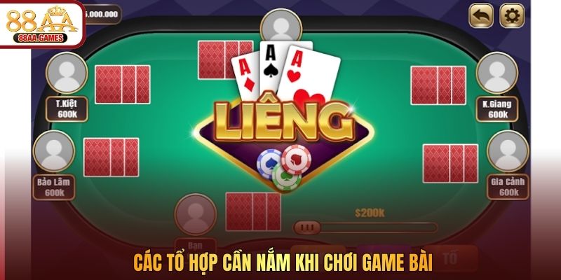 Các tổ hợp cần nắm khi chơi game bài