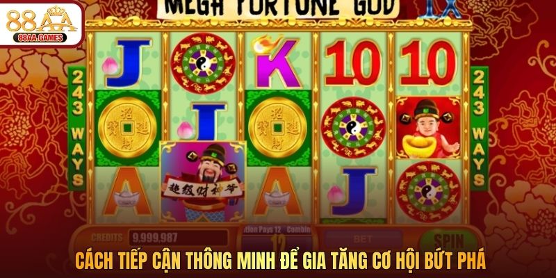 Cách tiếp cận thông minh để gia tăng cơ hội bứt phá