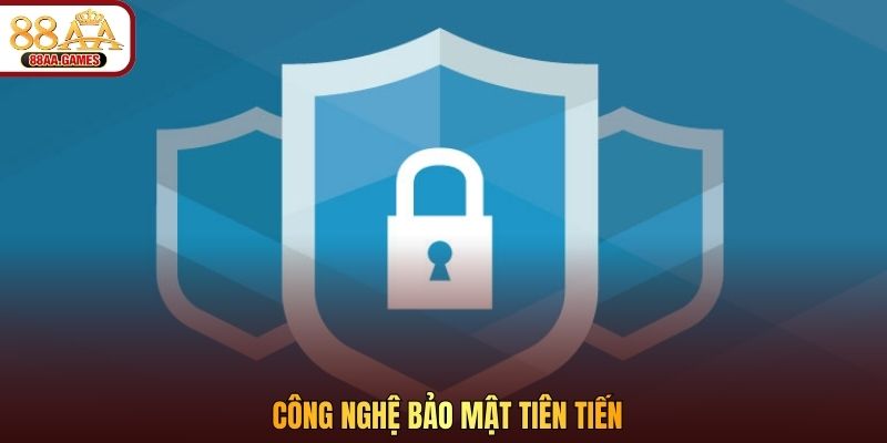 Công nghệ bảo mật tiên tiến